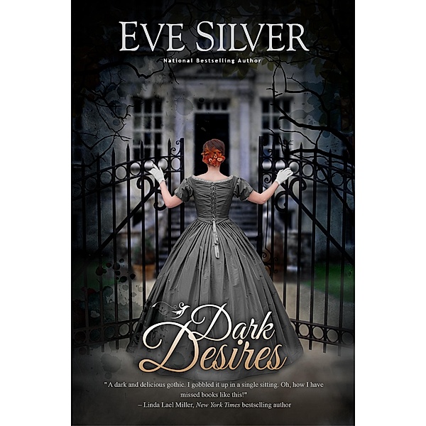 Dark Desires (Dark Gothic, #1) / Dark Gothic, Eve Silver