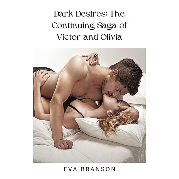 Dark Desires: The Continuing Saga of Victor and Olivia / Dark Desires, Eva Branson