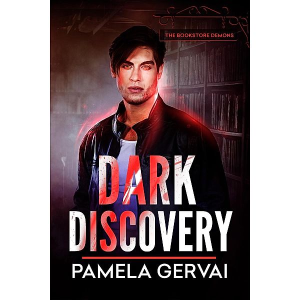 Dark Discovery (The Bookstore Demons, #1), Pamela Gervai