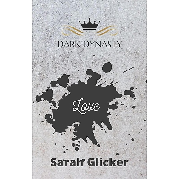 Dark Dynasty, Sarah Glicker