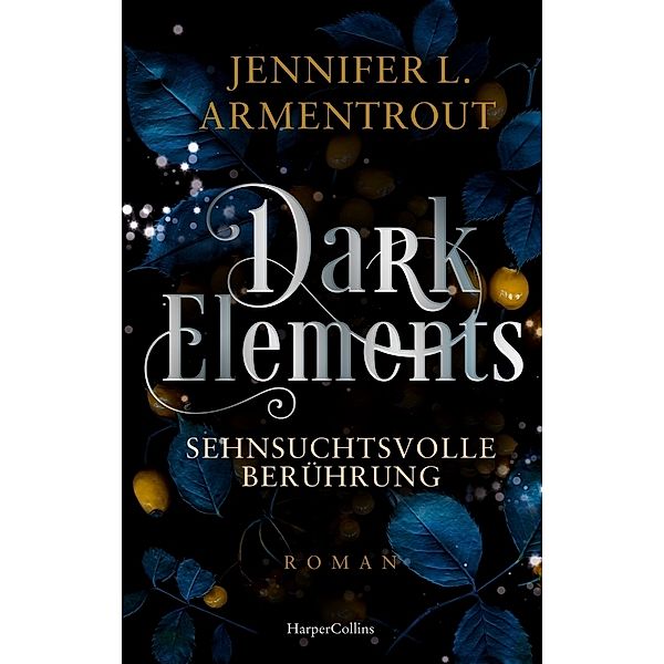 Dark Elements 3 - Sehnsuchtsvolle Berührung, Jennifer L. Armentrout