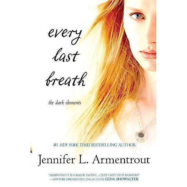 Dark Elements - Every Last Breath, Jennifer L. Armentrout