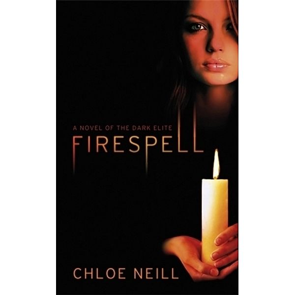 Dark Elite - Firespell, Chloe Neill