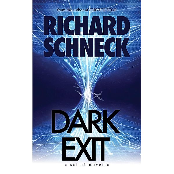 Dark Exit, Richard Schneck