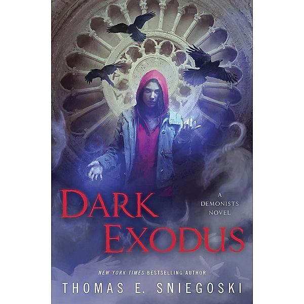Dark Exodus / A Demonists Novel Bd.2, Thomas E. Sniegoski