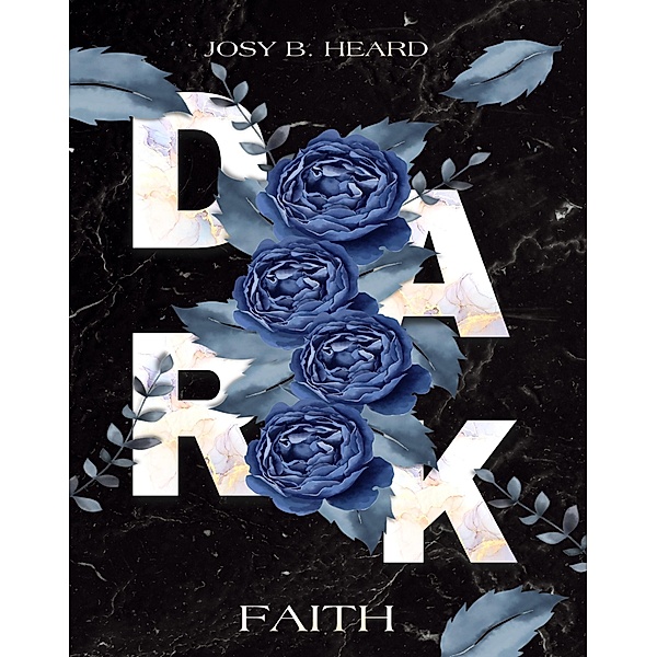 Dark: Faith / Dark Bd.2, Josy B. Heard