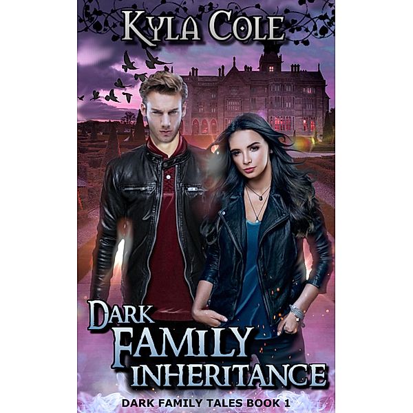 Dark Family Inheritance (Dark Family Tales, #1) / Dark Family Tales, Kyla Cole