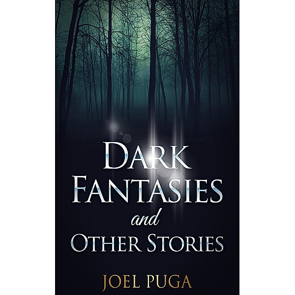 Dark Fantasies and Other Stories, Joel Puga