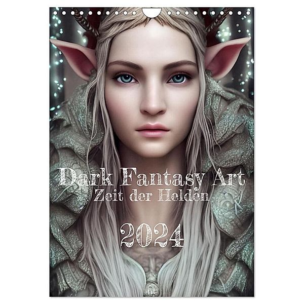 Dark Fantasy Art - Zeit der Helden (Wandkalender 2024 DIN A4 hoch), CALVENDO Monatskalender, Markus Gann