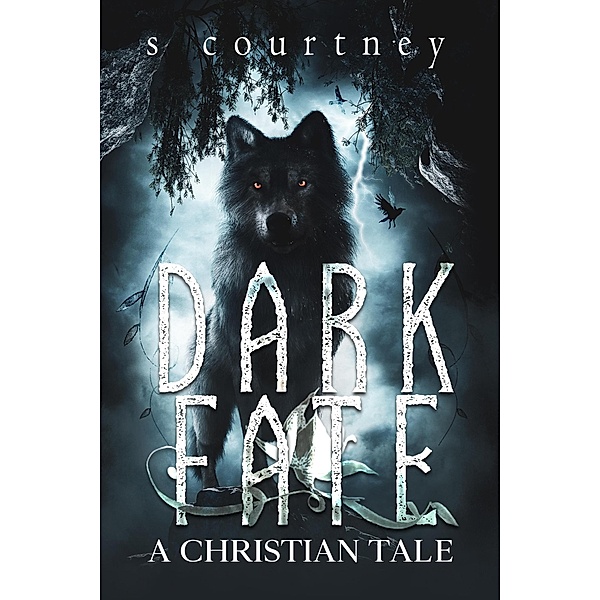 Dark Fate: A Christian Tale (The Bound Series, #4) / The Bound Series, S. Courtney