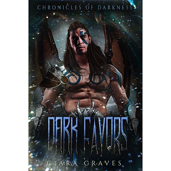 Dark Favors (Chronicles of Darkness, #3) / Chronicles of Darkness, Ciara Graves