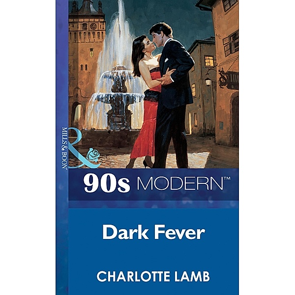 Dark Fever (Mills & Boon Vintage 90s Modern), Charlotte Lamb