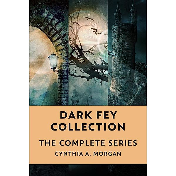 Dark Fey Collection, Cynthia A. Morgan