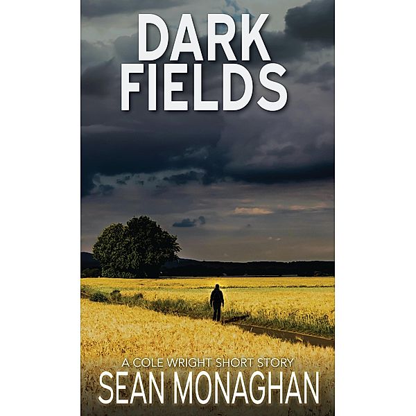 Dark Fields (Cole Wright) / Cole Wright, Sean Monaghan