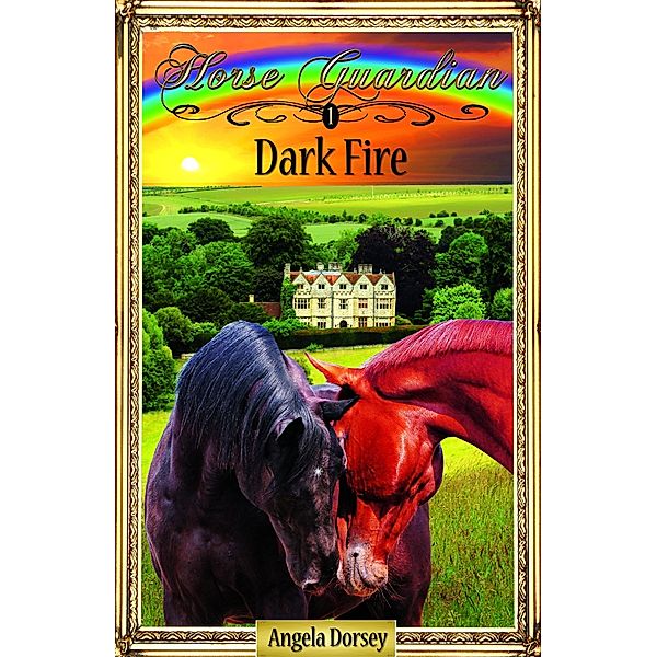 Dark Fire / Enchanted Pony Books, Angela Dorsey