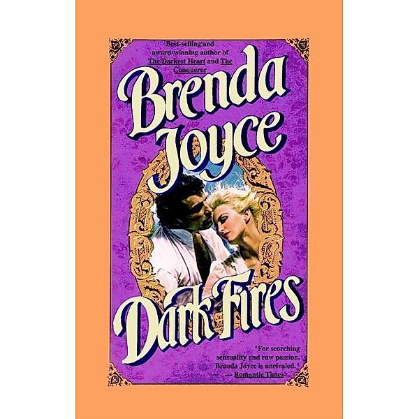 Dark Fires / Bragg Saga Bd.4, Brenda Joyce