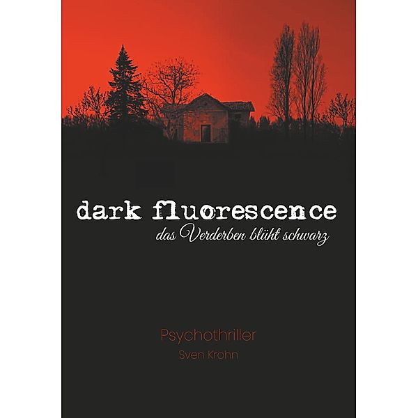 dark fluorescence, Sven Krohn