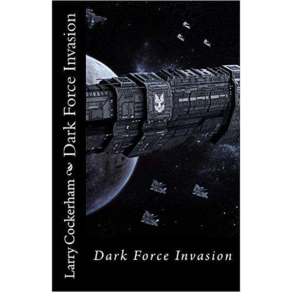 Dark Force Invasion, Larry Cockerham
