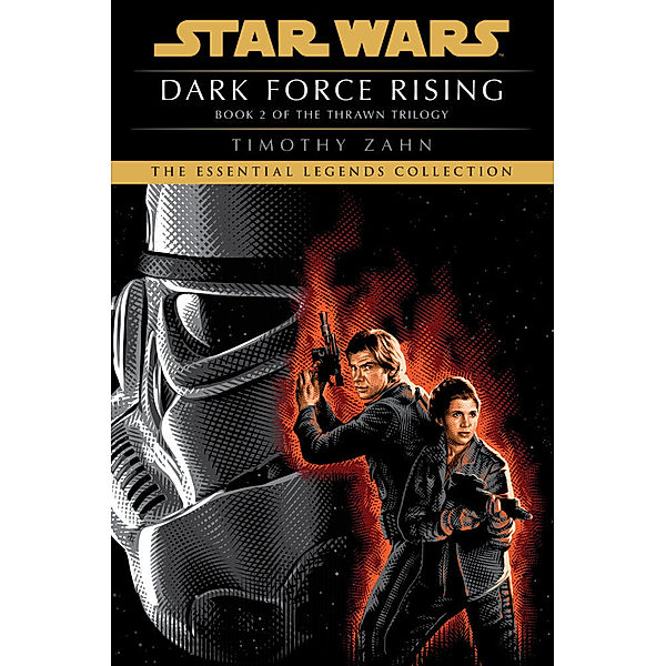 Dark Force Rising: Star Wars Legends (The Thrawn Trilogy), Timothy Zahn