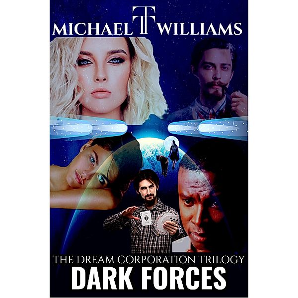 Dark Forces (The Dream Corporation, #1) / The Dream Corporation, Michael Tt Williams