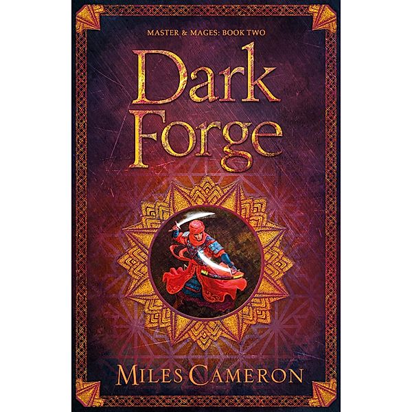 Dark Forge / Masters & Mages, Miles Cameron