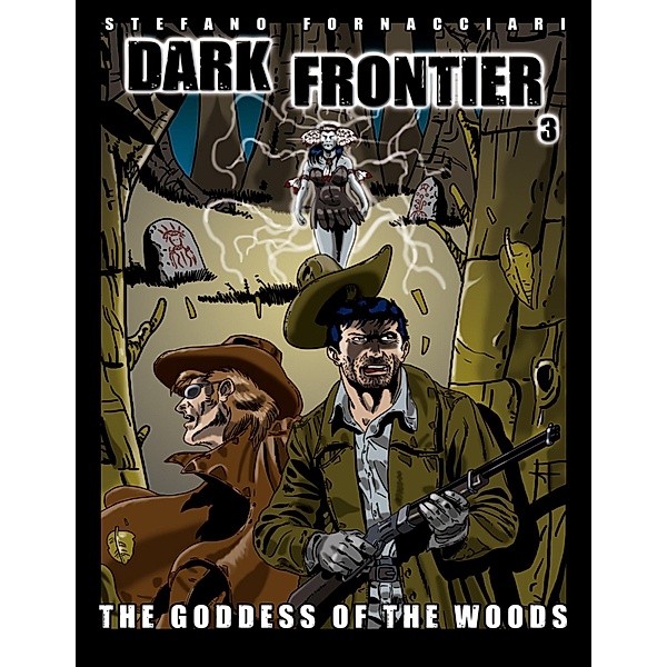 Dark Frontier3: The Goddess of the Woods, Stefano Fornacciari