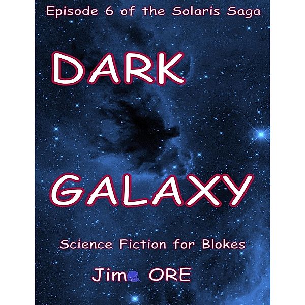 Dark Galaxy, Jim Ore