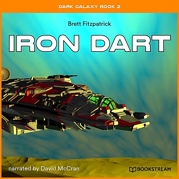 Dark Galaxy Book - 2 - Iron Dart, Brett Fitzpatrick