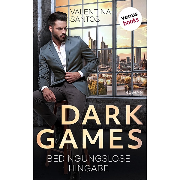 Dark Games - Bedingungslose Hingabe, Valentina Santos