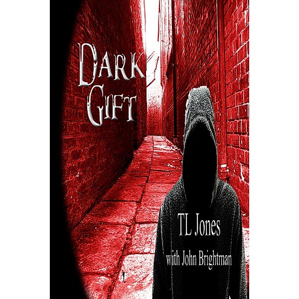 Dark Gift / T L Jones, T L Jones