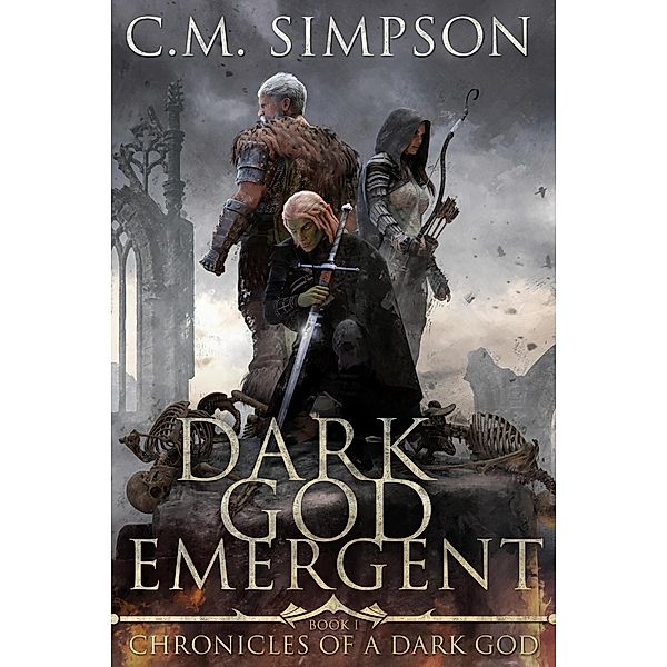 Dark God Emergent (Chronicles of a Dark God, #1) / Chronicles of a Dark God, C. M. Simpson