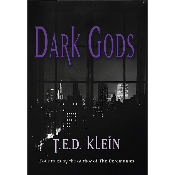 Dark Gods, T. E. D. Klein
