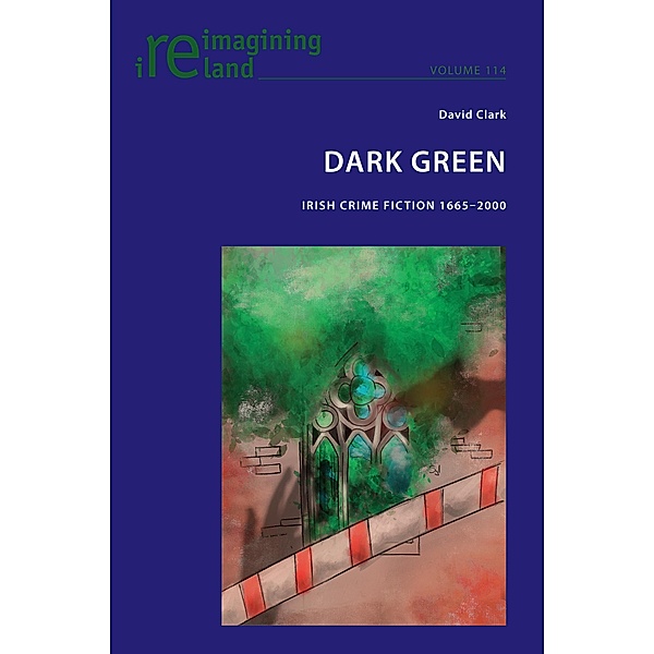 Dark Green / Reimagining Ireland Bd.114, David Clark