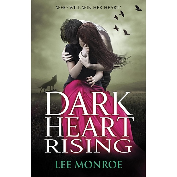 Dark Heart Rising / Dark Heart Bd.2, Lee Monroe