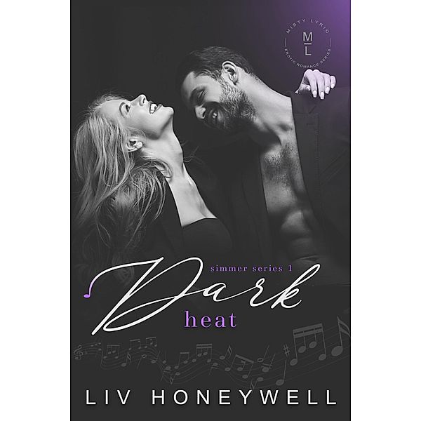 Dark Heat (Simmer Trilogy, #1) / Simmer Trilogy, Liv Honeywell
