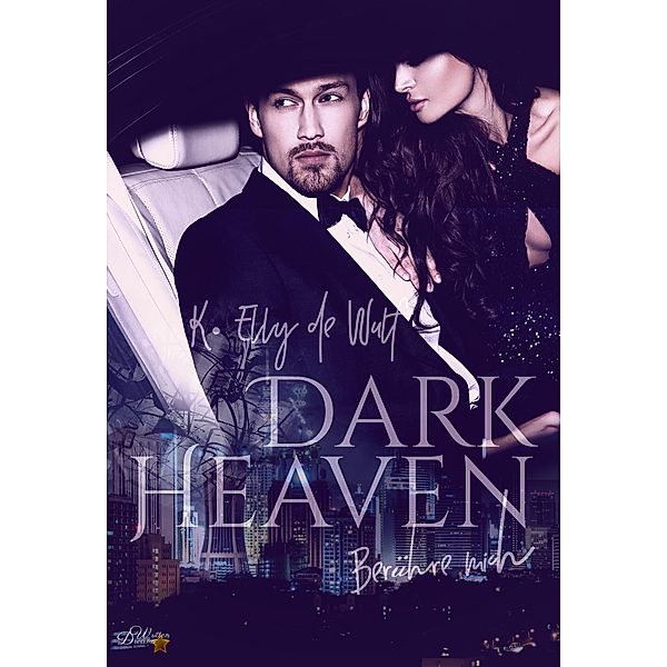 Dark Heaven: Berühre mich / Dark Passion Reihe Bd.3, K. Elly De Wulf