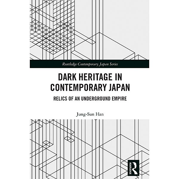 Dark Heritage in Contemporary Japan, Jung-Sun Han