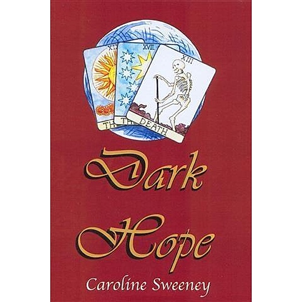Dark Hope, Caroline Sweeney