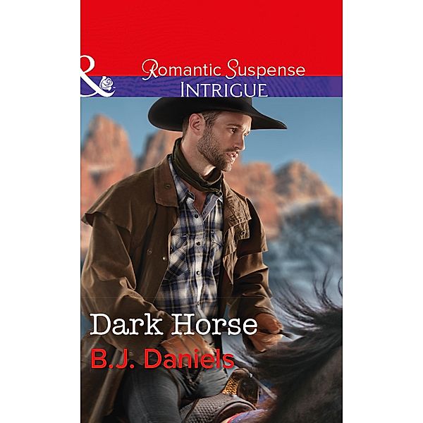 Dark Horse / Whitehorse, Montana: The McGraw Kidnapping Bd.1, B. J. Daniels