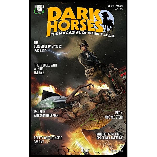 Dark Horses: The Magazine of Weird Fiction No. 20 | September 2023 (Dark Horses Magazine, #20) / Dark Horses Magazine, Wayne Kyle Spitzer