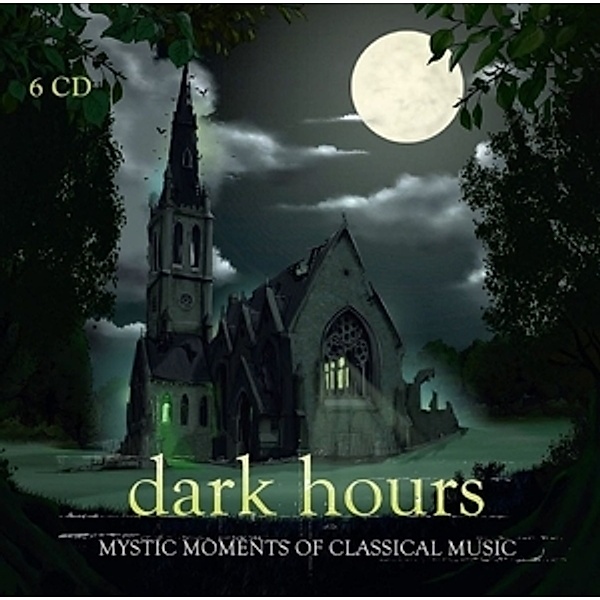Dark Hours-Mystic Moments Of Classical Music, Various