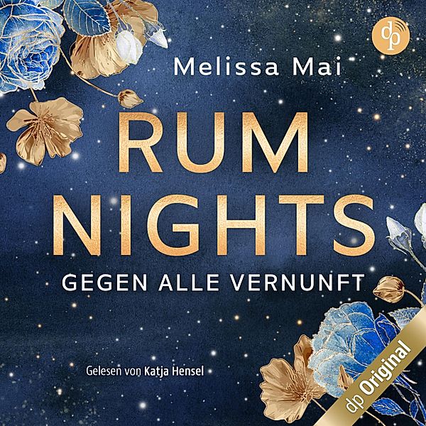 Dark Hours-Reihe - 1 - Rum Nights - Gegen alle Vernunft, Melissa Mai