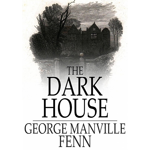Dark House / The Floating Press, George Manville Fenn