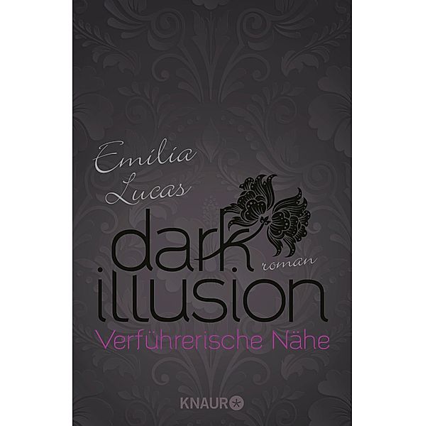 Dark Illusion - Verführerische Nähe, Emilia Lucas