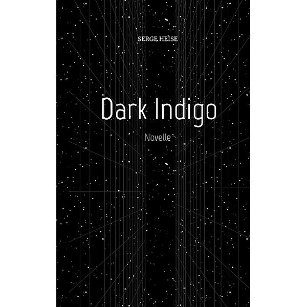 Dark Indigo (Kriminalroman), Serge Heise