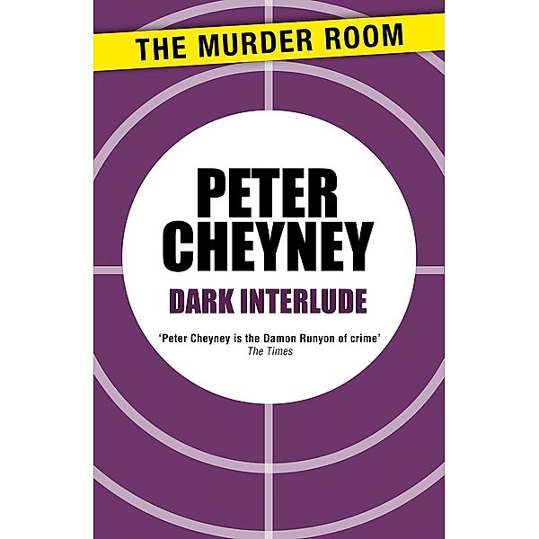 Dark Interlude / Murder Room Bd.144, Peter Cheyney