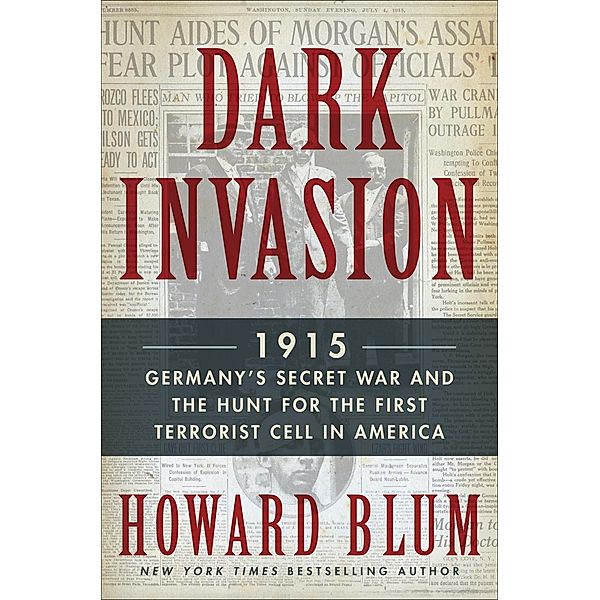 Dark Invasion, Howard Blum