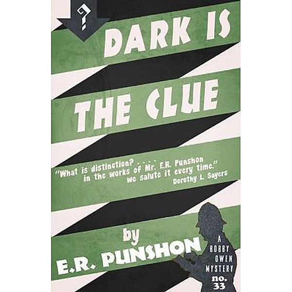 Dark is the Clue / Dean Street Press, E. R. Punshon