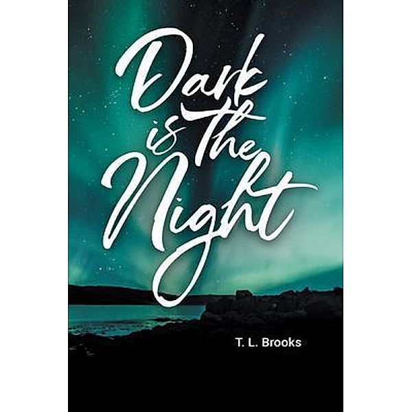 Dark Is The Night / Tammie Brooks, T. L. Brooks