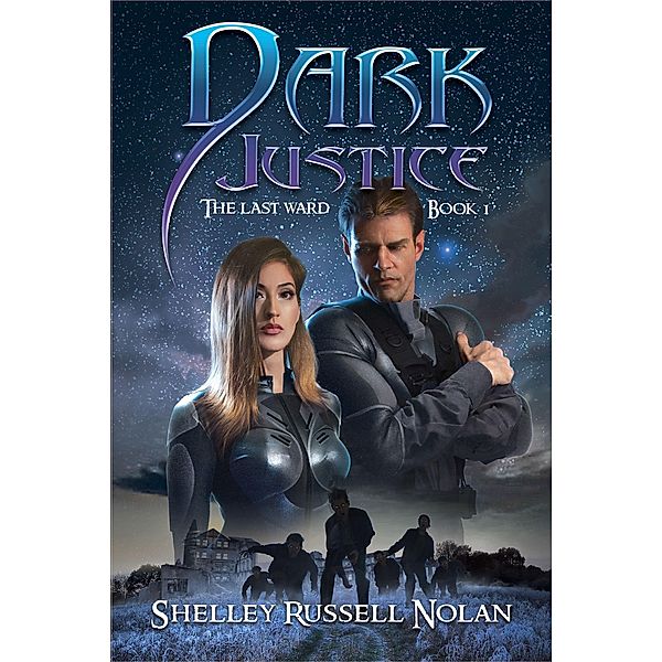 Dark Justice / The Last Ward Bd.1, Shelley Russell Nolan